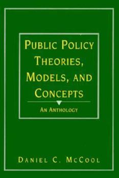 Paperback Public Policy Theories, Models, and Concepts: An Anthology Book