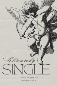Paperback Chronically Single: The Tales of Singlehood Book