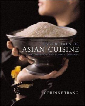 Hardcover Essentials of Asian Cuisine: Fundamentals and Favorite Recipes Book