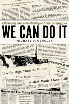 Hardcover We Can Do It: A Community Takes on the Challenge of School Desegregation Book