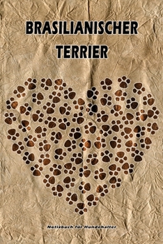 Brasilianischer Terrier Notizbuch für Hundehalter: Hunderasse Brasilianischer Terrier. Ideal als Geschenk für Hundebesitzer - 6x9 Zoll (ca. Din. A5) - 100 Seiten - gepunktete Linien (German Edition)