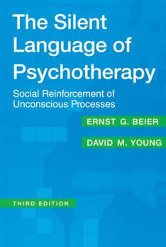 Paperback The Silent Language of Psychotherapy: Social Reinforcement of Unconscious Processes Book