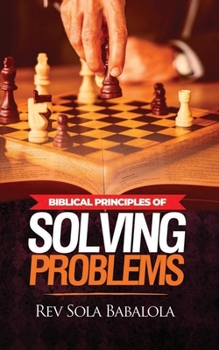 Paperback Biblical Principles of Solving Problems Book