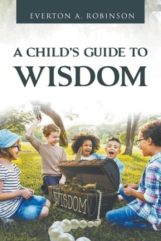 Paperback A Child's Guide to Wisdom Book