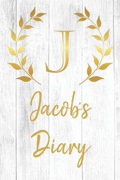 Jacob's Diary: Personalized Diary for Jacob / Journal / Notebook - J Monogram Initial & Name - Great Christmas or Birthday Gift