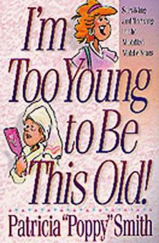 Paperback I’m Too Young to Be This Old! Book