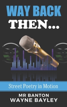 Paperback Way Back Then...: Street Poetry In Motion Book