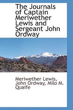 Paperback The Journals of Captain Meriwether Lewis and Sergeant John Ordway Book
