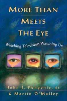 Hardcover More Than Meets the Eye: Watching Television Watching Us Book