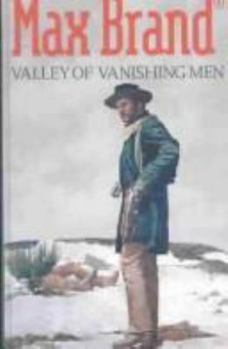 Valley of Vanishing Men - Book  of the Silvertip