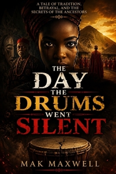 THE DAY THE DRUMS WENT SILENT: A Tale of Tradition, Betrayal, and the Secrets of the Ancestors