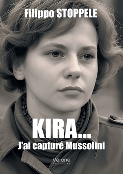 Paperback Kira...: J'ai capturé Mussolini [French] Book