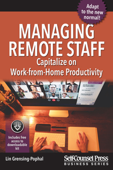 Paperback Managing Remote Staff: Capitalize on Work-From-Home Productivity Book