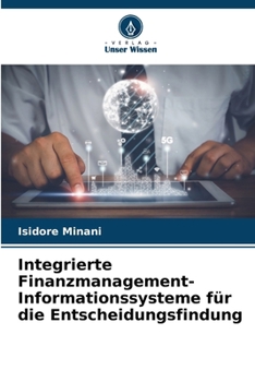 Paperback Integrierte Finanzmanagement-Informationssysteme für die Entscheidungsfindung [German] Book