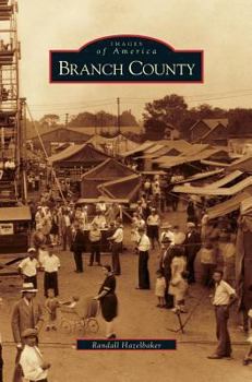 Branch County - Book  of the Images of America: Michigan