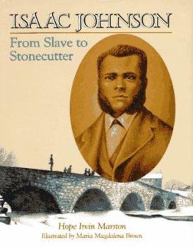 Hardcover Isaac Johnson: From Slave to Stonecutter Book