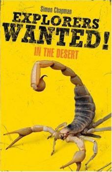 Explorers Wanted!: In the Desert (Explorers Wanted!) - Book  of the Explorers Wanted!