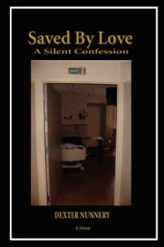 Hardcover Saved By Love: A Silent Confession Book