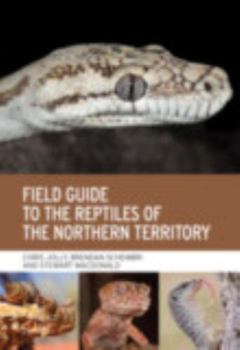 Paperback Field Guide to the Reptiles of the Northern Territory Book