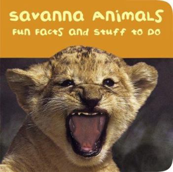 Board book Savanna Animals: Fun Facts and Stuff to Do Book