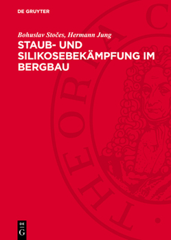 Hardcover Staub- Und Silikosebekämpfung Im Bergbau [German] Book