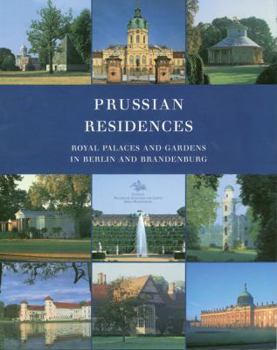 Paperback Prussian Residences: Royal Palaces and Gardens in Berlin and Brandenburg Book