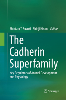 Paperback The Cadherin Superfamily: Key Regulators of Animal Development and Physiology Book