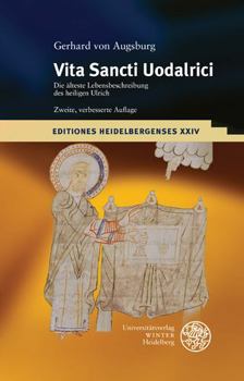 Paperback Gerhard Von Augsburg: Die Alteste Lebensbeschreibung Des Heiligen Ulrich. Lateinisch-Deutsch. Mit Der Kanonisationsurkunde Von 993. Einleitu [German] Book