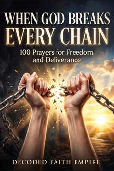 Prayer Book for Freedom and Deliverance: 100 Prayers for Freedom, Spiritual Warfare, Breaking Generational Curses, Faith Based Healing Book (Prayer Books Series)