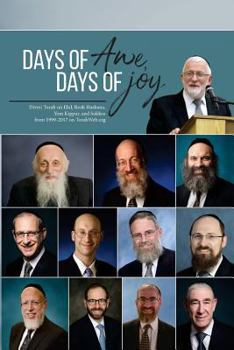 Days of Awe, Days of Joy: Divrei Torah on Elul, Rosh Hashana, Yom Kippur, and Sukkos from 1999-2017 on TorahWeb.org