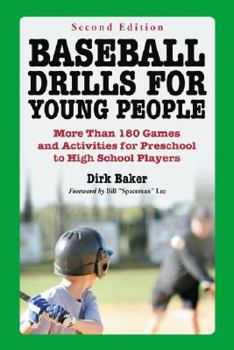 Paperback Baseball Drills for Young People: More Than 180 Games and Activities for Preschool to High School Players, 2d ed. Book