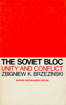 Paperback The Soviet Bloc: Unity and Conflict, Revised and Enlarged Edition Book