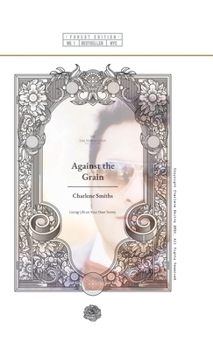 Hardcover Against The Grain: Living Life on Your Own Terms Book