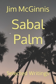 Paperback Sabal Palm: Selected Writings Book