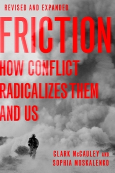 Paperback Friction: How Conflict Radicalizes Them and Us, Revised and Expanded Edition Book