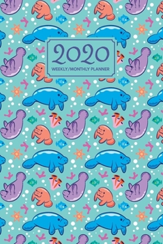 Paperback Manatee Planner 2020 Weekly/Monthly: One Year Diary. Week to View, Month & Year Overview Book