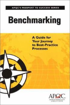 Paperback Benchmarking: A Guide for Your Journey to Best-Practice Processes (Passport to Success Series) Book