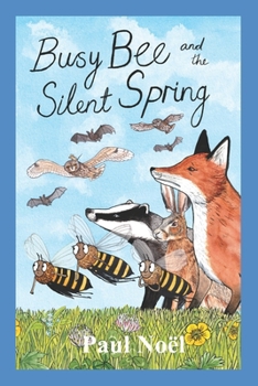 Paperback Busy Bee and the Silent Spring Book