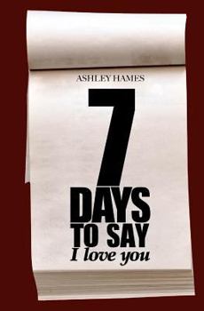 Paperback Seven Days To Say I Love You Book