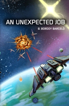 Paperback An Unexpected Job: A Space Opera Adventure Book