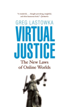 Paperback Virtual Justice: The New Laws of Online Worlds Book