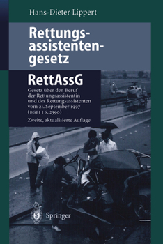 Paperback Rettungsassistentengesetz (Rettassg): Gesetz Über Den Beruf Der Rettungsassistentin Und Des Rettungsassistenten (Rettungsassistentengesetz -- Rettassg [German] Book