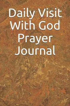 Daily Visit With God Prayer Journal