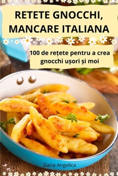 Paperback Retete Gnocchi, Mancare Italiana [Romanian] Book