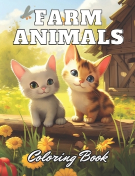 Paperback Farm Animals Coloring Book for Kids: 100+ High-Quality and Unique Coloring Pages for All Ages Book