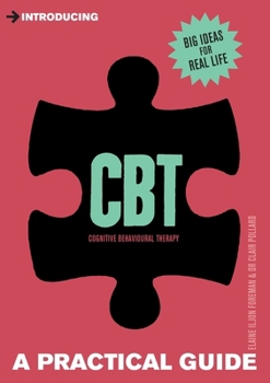 Paperback Introducing Cognitive Behavioural Therapy (Cbt): A Practical Guide Book