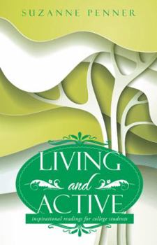 Hardcover Living and Active: inspirational readings for college students Book