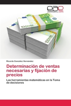 Determinacion de Ventas Necesarias y Fijacion de Precios