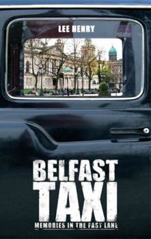 Paperback Belfast Taxi: A Drive Through History, One Fare at a Time Book