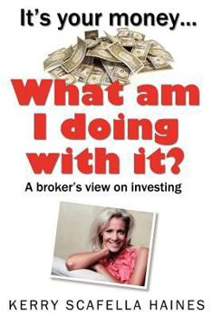 Paperback It's Your Money... What Am I Doing With It? Book